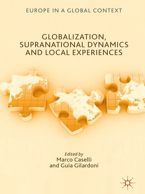 cover image of Globalization, Supranational Dynamics and Local Experiences
